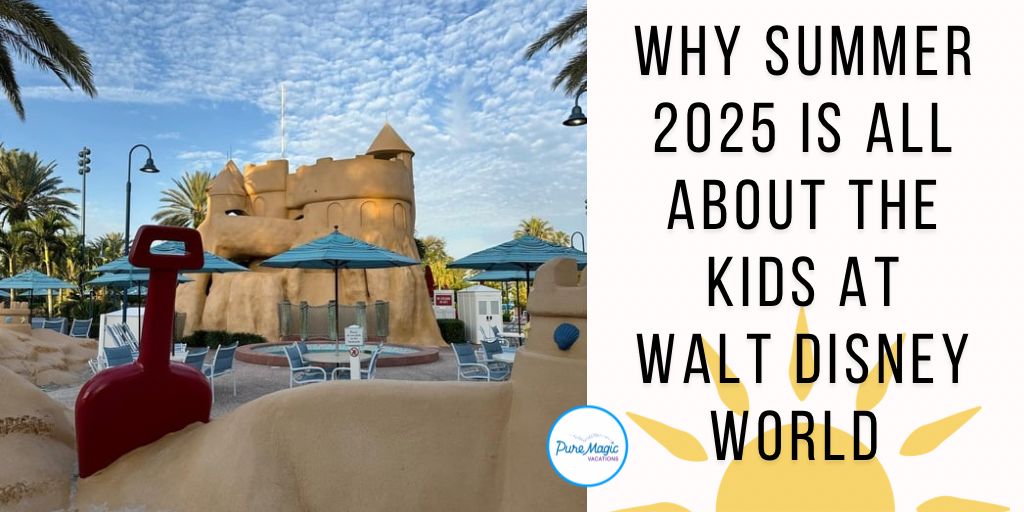 Why Summer 2025 is All About the Kids at Walt Disney World